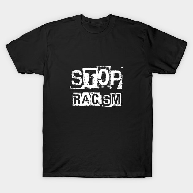 Stop racism T-Shirt by CAUTODIPELO